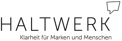 Haltwerk. Klarheit für Marken und Menschen.